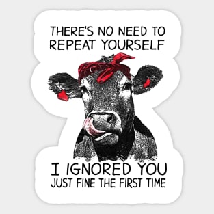 I Ignored You Funny Cow Sticker